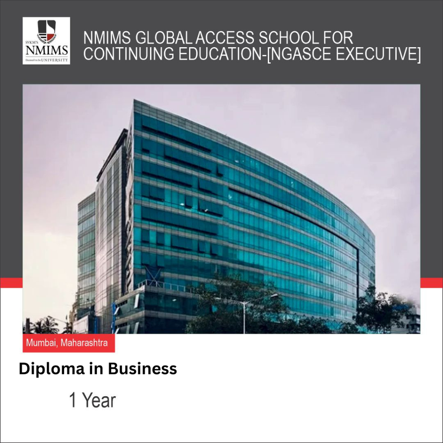 Diploma in Business  at Nmims Global Access School For Continuing Education  [Ngasce Executive],, Mumbai